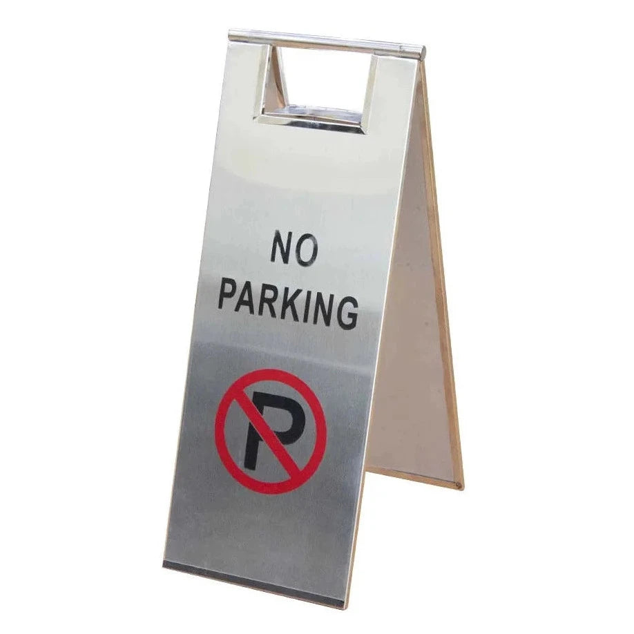 Stainless steel no parking sign 
